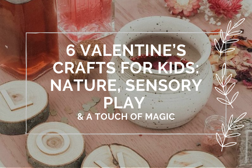 6 Valentine’s Crafts for Kids: Nature, Sensory Play & a Touch of Magic